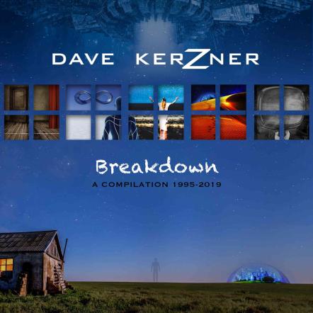 Modern Prog Artist Dave Kerzner Releases "Breakdown A Compilation 1995-2019"