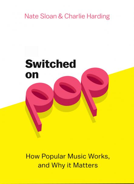 Switched On Pop: How Popular Music Works, And Why It Matters Out Today On Oxford University Press