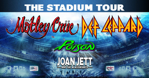 The Stadium Tour Summer 2020: Motley Crue, Def Leppard, With Poison And Joan Jett & The Blackhearts Adds Additional Dates