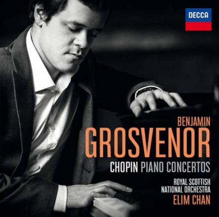 Benjamin Grosvenor Presents Chopin Piano Concertos, With Elim Chan & The Royal Scottish National Orchestra, Out February 21