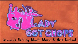 Lady Got Chops Women's History Month Music And Arts Festival