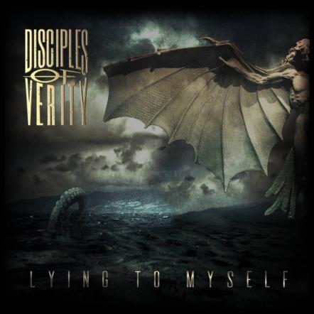 Disciples Of Verity Release Official Music Video For "Lying To Myself" Featuring Phil Demmel