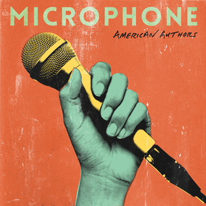 American Authors Releases New Single 'Microphone'