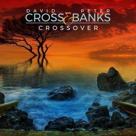 Yes And King Crimson Members Collaborate On The New Album By Peter Banks And David Cross - Crossover