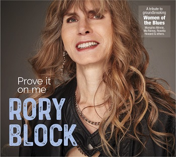 Rory Block Announces Second Release Of Her "Power Women Of The Blues" Series With Prove It On Me, Coming March 27 From Stony Plain Records