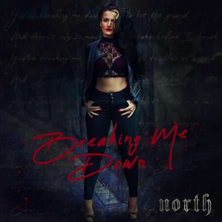 Rock Artist North Releases "Breaking Me Down" Off Forthcoming EP
