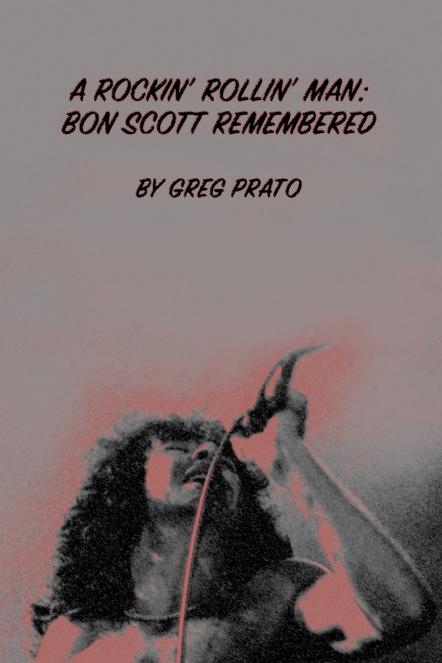 New Book, 'A Rockin' Rollin' Man: Bon Scott Remembered,' Marks 40 Years Since Legendary Singer's Passing