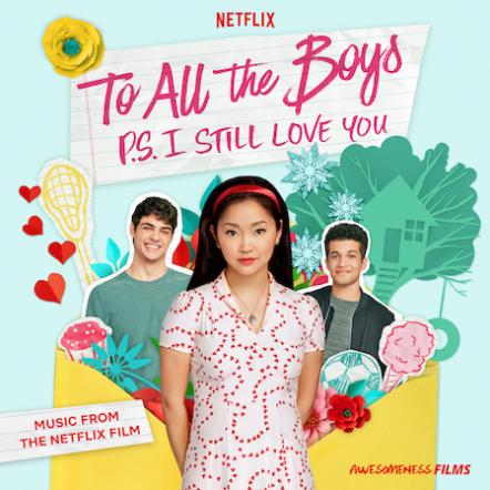 To All The Boys: P.S. I Still Love You Original Soundtrack Out Today