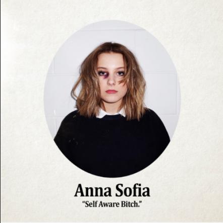 Anna Sofia: Self Aware Bitch Her New EP Out Today