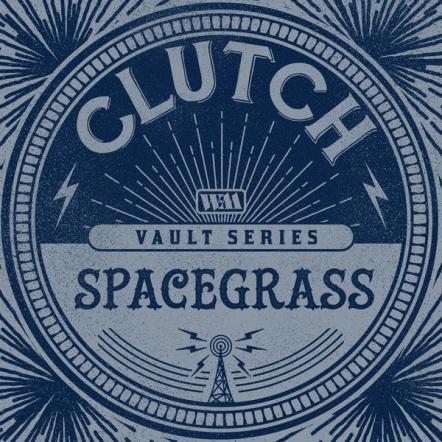 Clutch Release New Studio Recording Of "Spacegrass"