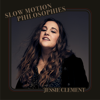Jessie Clement Releases New Album 'Slow Motion Philosophies,' Out Today, Feb. 14