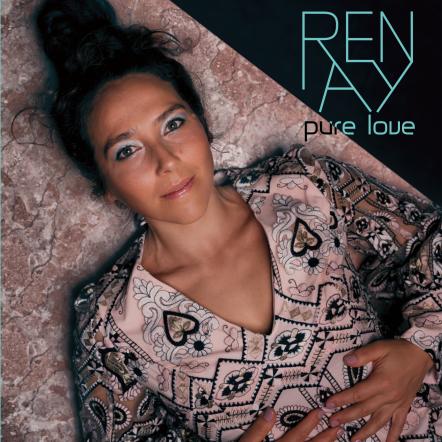 Multicultural Songstress Renay Unveils New Album "Pure Love"
