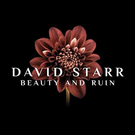 David Starr Releases "Beauty And Ruin" To Global Radio Via AirPlay Direct