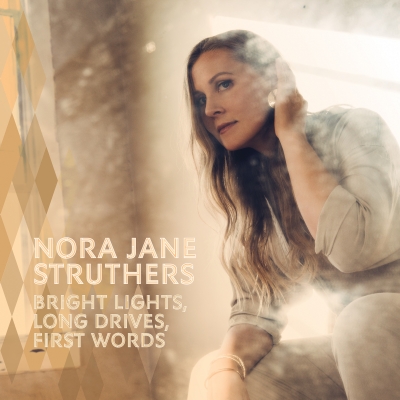 Nora Jane Struthers' Bright Lights, Long Drives, First Words - A Celebration Of New Beginnings And New Motherhood