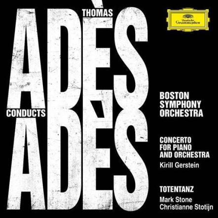 Ades Conducts Ades, Two World Premiere Recordings Out Today