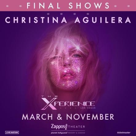 Christina Aguilera Announces Final Show Dates For "Christina Aguilera: The Xperience" At Planet Hollywood Resort & Casino