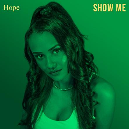 Recording Artist Known As "Hope" New Album Title "Show Me" Released