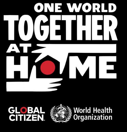 Global Broadcast Networks, WHO, Global Citizen & Stars Join Fires For 'One Word: Together At Home'