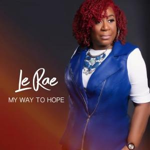 Purple Rose Records Launches New Christian Single By LeRae "My Way To Hope"
