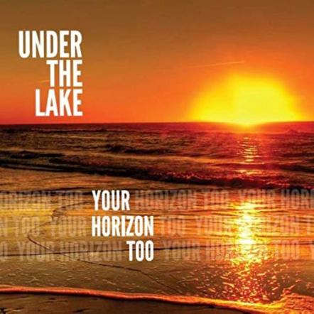 Under The Lake Finds New Meaning In "Your Horizon Too" After A Band Member Contracts COVID-19