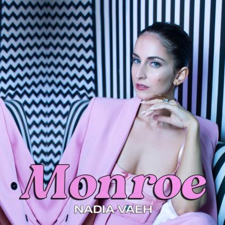Nadia Vaeh Promotes Female Empowerment With New Single "Monroe"