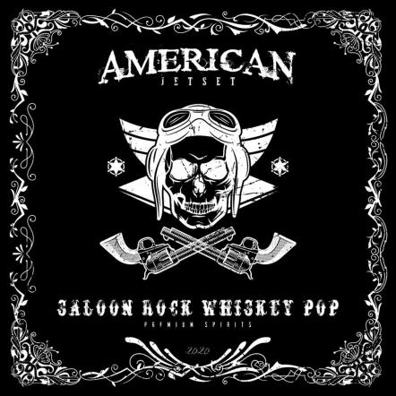 US Rockers American Jetset 'Saloon Rock Whiskey Pop' Album Out Now
