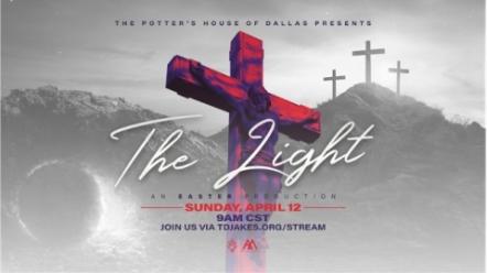 BET Joins Forces With Bishop T.D. Jakes & The Potter's House To Bring Easter Service To Families Around The World