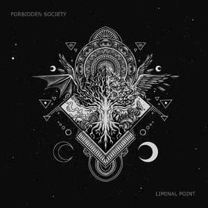 Forbidden Society Releases "Liminal Point" Album