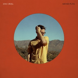 Dan Croll Announces New Album "Grand Plan"