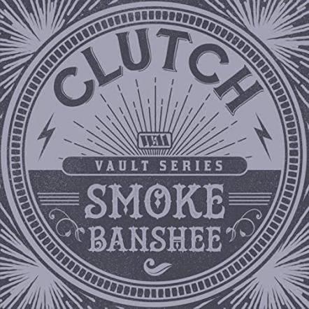 Clutch Release Brand New Studio Recording Of "Smoke Banshee" As Part Of The "Weathermaker Vault Series"