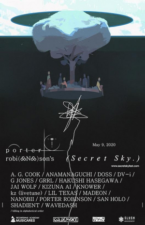 Porter Robinson Presents Secret Sky Festival On May 9, 2020