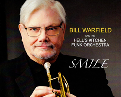 Bill Warfield Re-Ups His Hell's Kitchen Funk Orchestra On "Smile," Due For June 5, 2020
