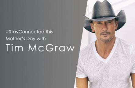 American Greetings And Tim McGraw Align To Remind Us To #stayconnected This Mother's Day And That Every Mom Deserves A Card