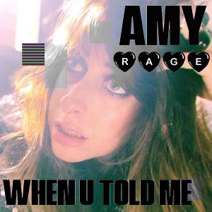 Amy Rage Shares New Single 'When U Told Me', Debut EP 'Solitude' Out June 26, 2020