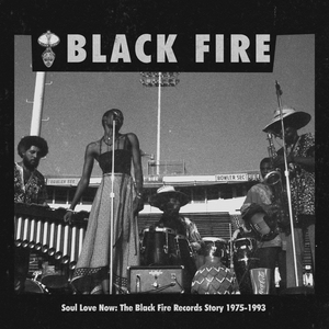 Strut Records To Release 'soul Love Now: The Black Fire Records Story 1975-1993'