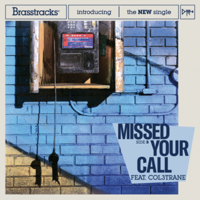 Brasstracks' "Missed Your Call (Ft. Col3trane)" - Out Now Via EQT/Capitol Records