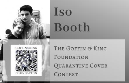 The Goffin & King Foundation Reveals ﻿Iso Booth: A Quarantine Cover Contest Winners