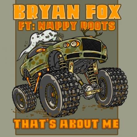 Country Rock Songwriter Bryan Fox & Nappy Roots Release Collaborative New Summer Tune "That's About Me"