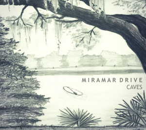 Miramar Drive Releases New Single 'Caves'