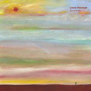 Lasse Passage 'Sunwards' LP Out 8/28