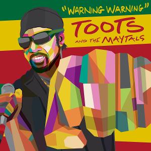 Toots & The Maytals Releases New Single 'Warning Warning'