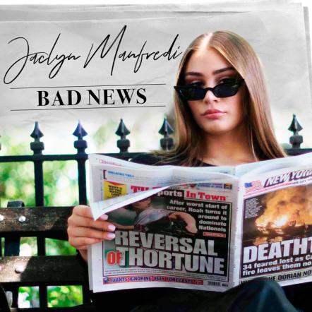 Jaclyn Manfredi Releases "Bad News", Appropriately Named Song And Video For 2020