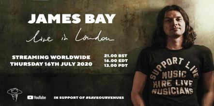 James Bay Announces Live London Show In Support Of Save Our Venues - Streaming Worldwide July 16
