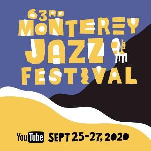Monterey Jazz Festival Presents Virtual 2020 Festival