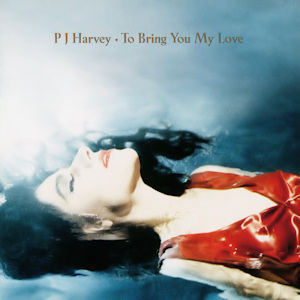 PJ Harvey's To Bring You My Love Available September 11 On Vinyl
