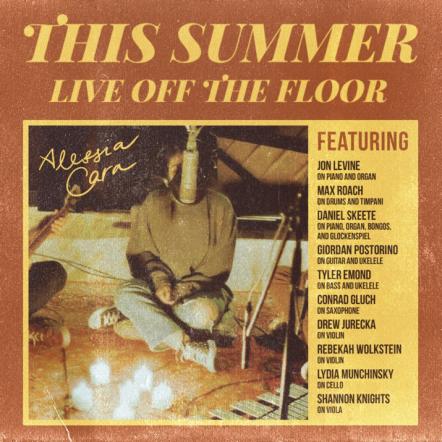Alessia Cara Releases Her New EP, This Summer: Live Off The Floor, Along With 8 Live In-Studio Performance Videos Today