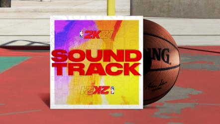 NBA® 2K21 Sets The Gold Standard For Music With Its Definitive In-game Soundtrack Developed In Partnership With Unitedmasters