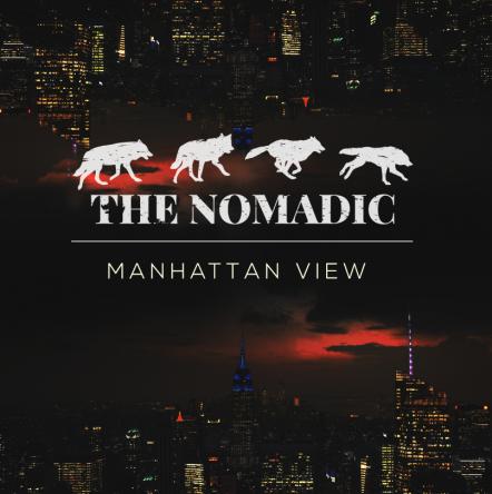 Alternative Rock Band The Nomadic Release New Single "Manhattan View"