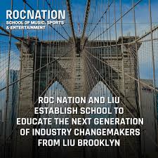 Roc Nation & Long Island University Establish Roc Nation School Of Music, Sports & Entertainment; School To Educate The Next Generation Of Industry Changemakers At LIU Brooklyn