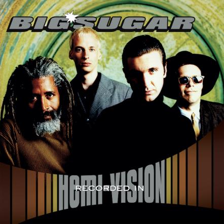 Big Sugar To Release 25th Anniversary Deluxe Edition Of Hemi-Vision On September 25, 2020